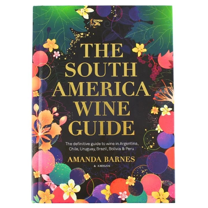 TheWinesofSouthAmerica,AmandaBarnes&Amigos
