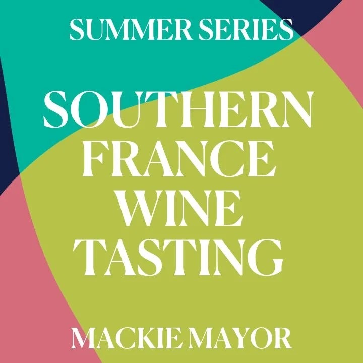 SummerSeries–SouthernFranceTastingatMackieMayor,2ndJuly