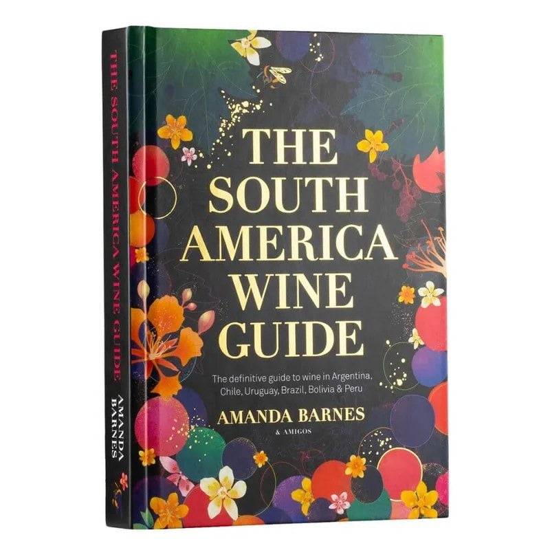 Book–TheSouthAmericanWineGuidebyAmandaBarnes